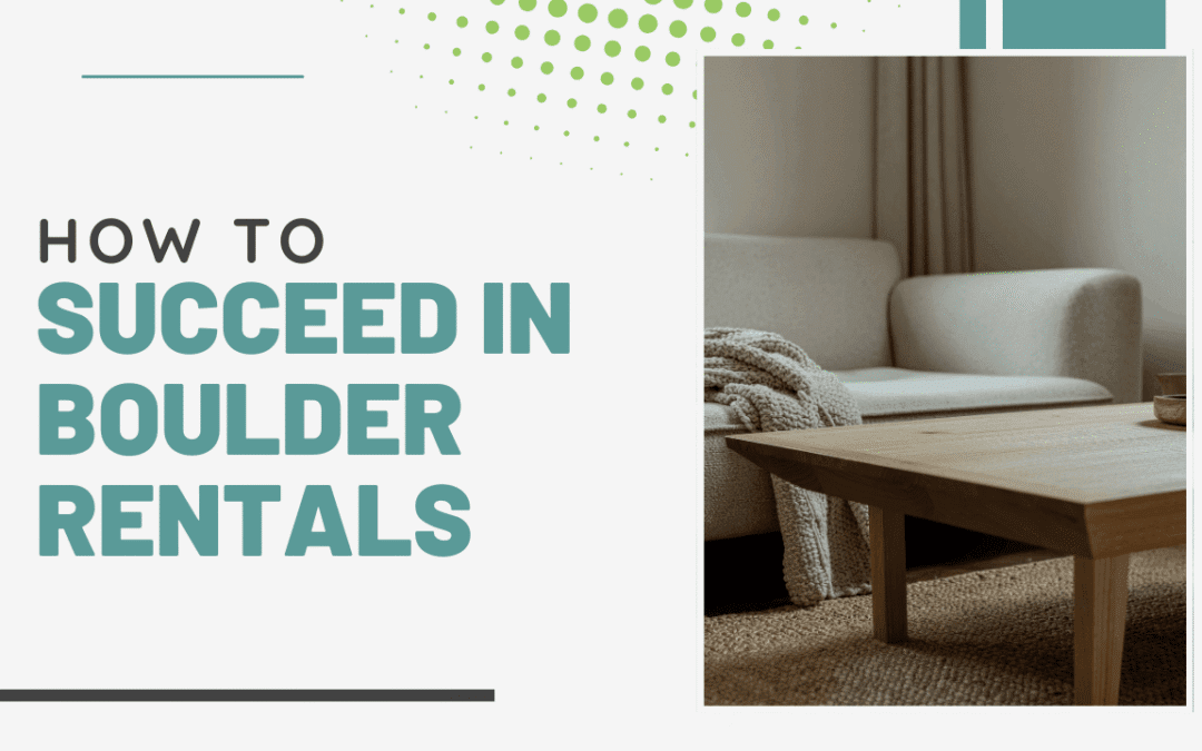 Educating Investors: Essential Tips for Successful Boulder Rental Property Management