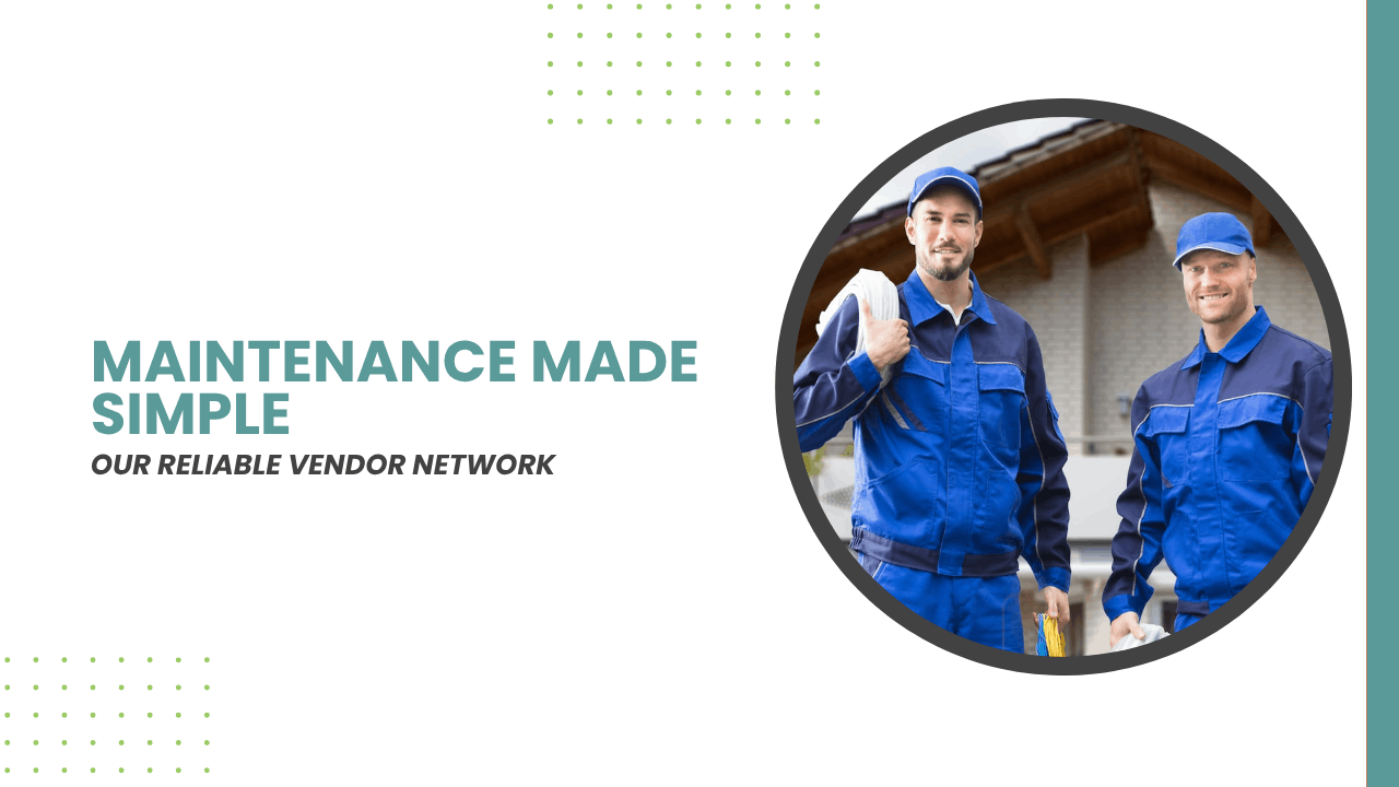 Maintenance Made Simple: Our Reliable Vendor Network