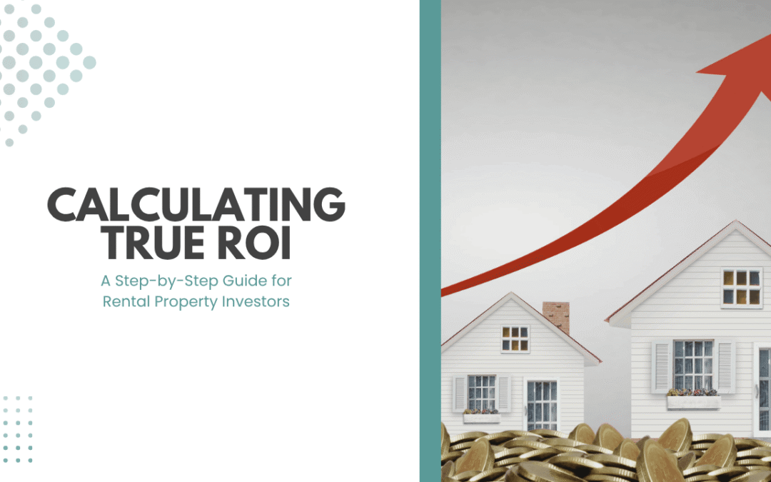 Calculating True ROI: A Step-by-Step Guide for Longmont Rental Property Investors